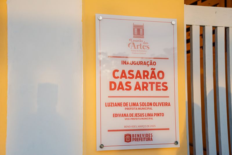 INAUGURAÇÃO DO CASARÃO DAS ARTES